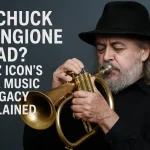 Is Chuck Mangione Dead? Jazz Icon’s Life, Music & Legacy Explained