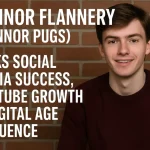 Connor Flannery (Connor Pugs) Talks Social Media Success, YouTube Growth & Digital Age Influence