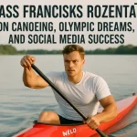 Klass Francisks Rozentals on Canoeing, Olympic Dreams, and Social Media Success