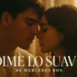Prime Video Drops Teaser for “Tell Me Softly” – Spanish Original by Mercedes Ron