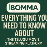iBomma: Everything You Need to Know About the Telugu Movie Streaming Platform