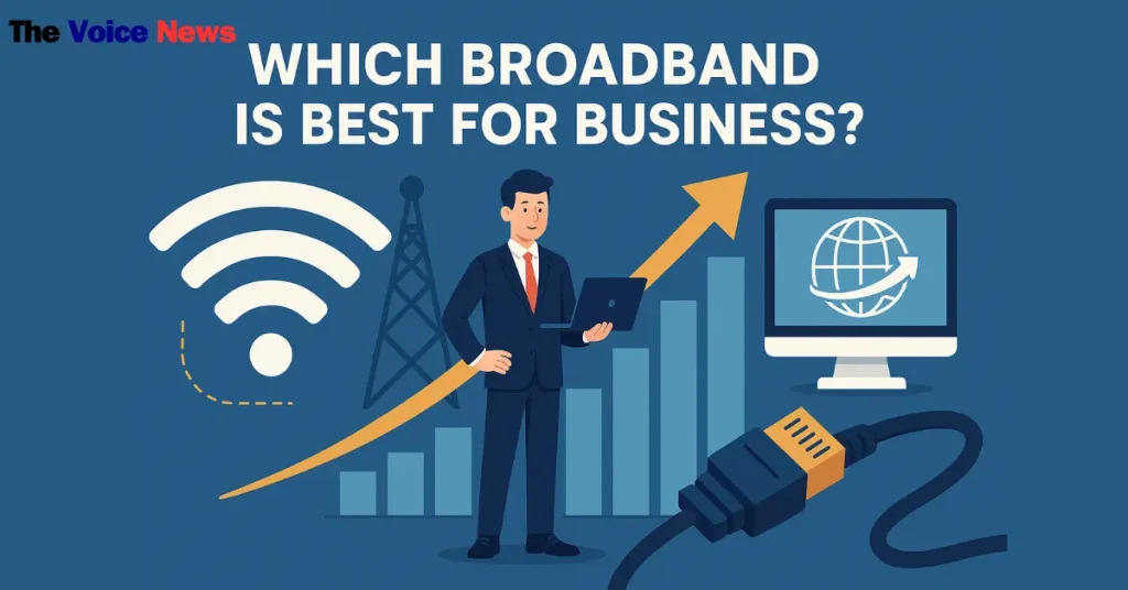 Which Broadband is Best for Business